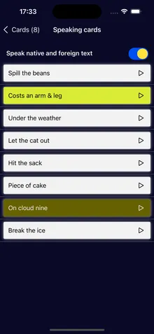 Speaking cards: a deck of idioms with play buttons that read the native and the foreign text aloud.