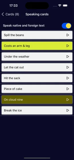 Speaking cards: a deck of idioms with play buttons that read the native and the foreign text aloud.